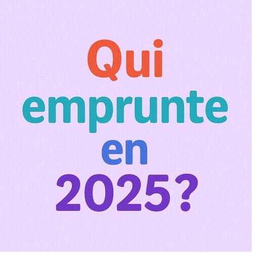 Qui emprunte den 2025 ?